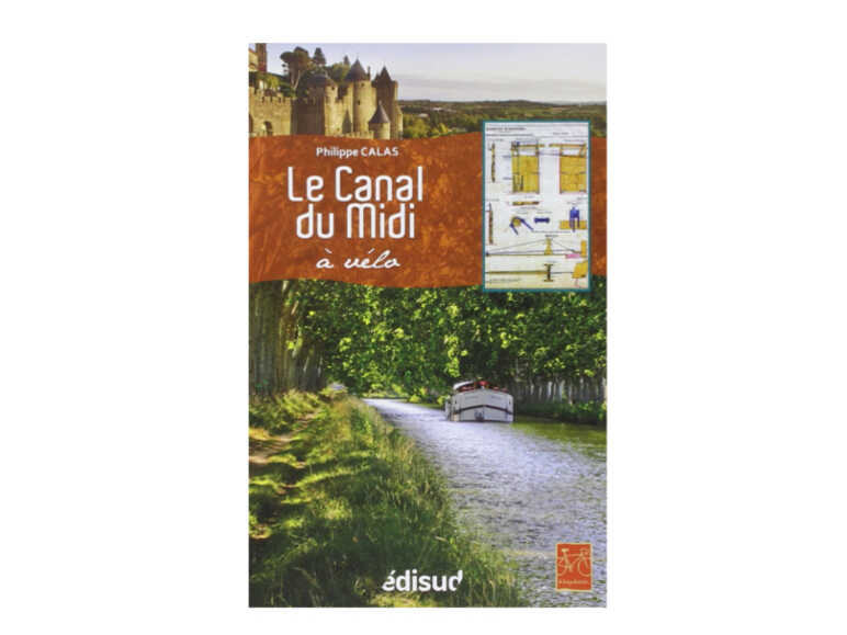 Guide du canal du Midi à vélo - Edisud